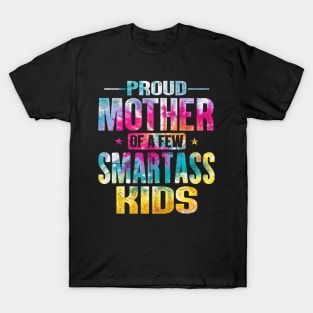 Proud Mother Of A Few Smartass Kids Saying Mother'S Day T-Shirt